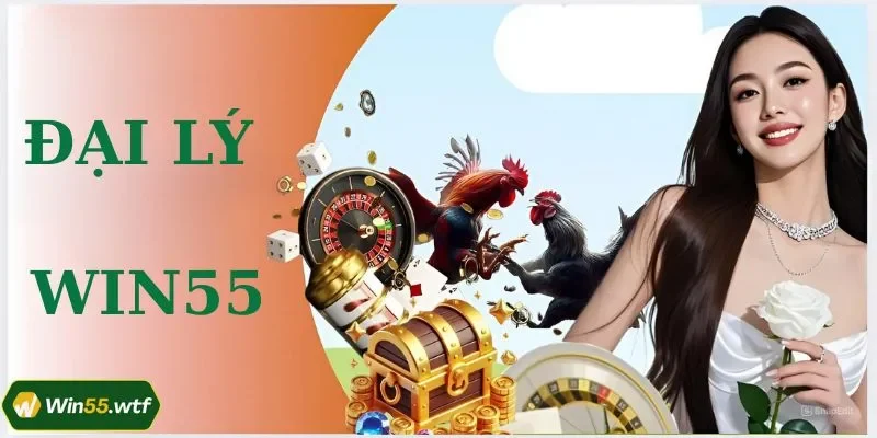 Công việc đại lý giúp WIN55 được nhiều người biết đến